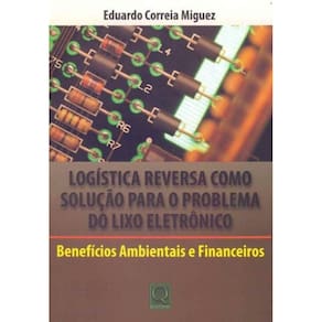 Logística Reversa Como Solução Para o Problema do Lixo Eletrônico