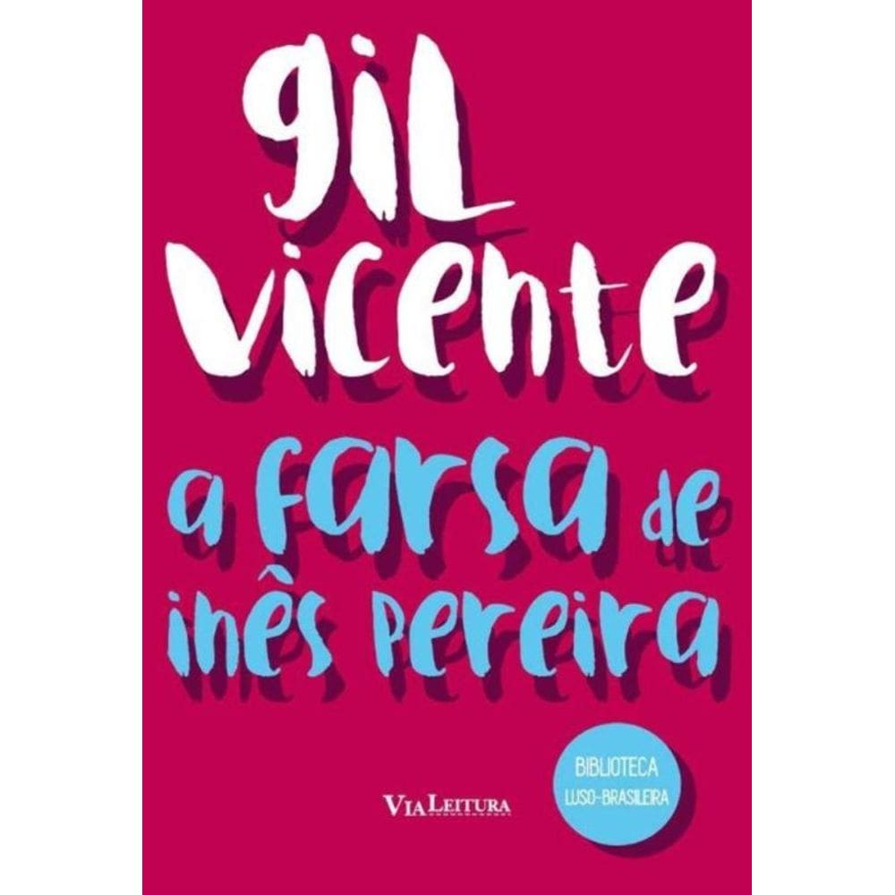 Farsa De Ines Pereira, a - Via Leitura