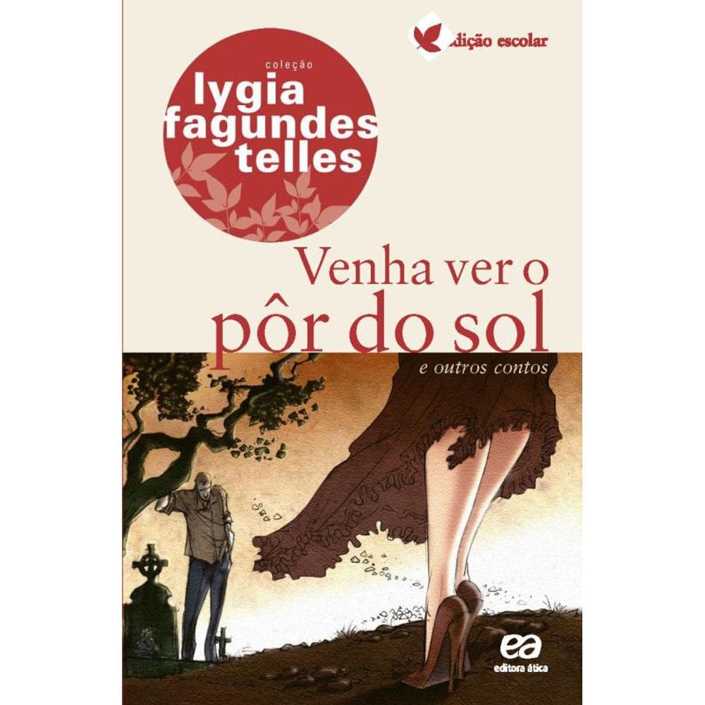 Venha ver o pôr do sol e outros contos: E outros contos