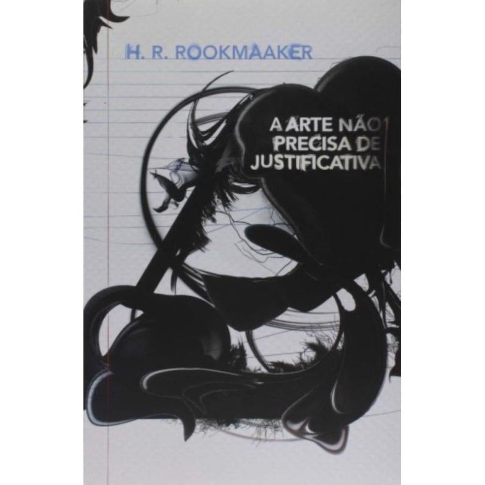 Arte Não Precisa De Justificativa, A