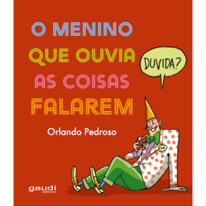 O menino que ouvia as coisas falarem