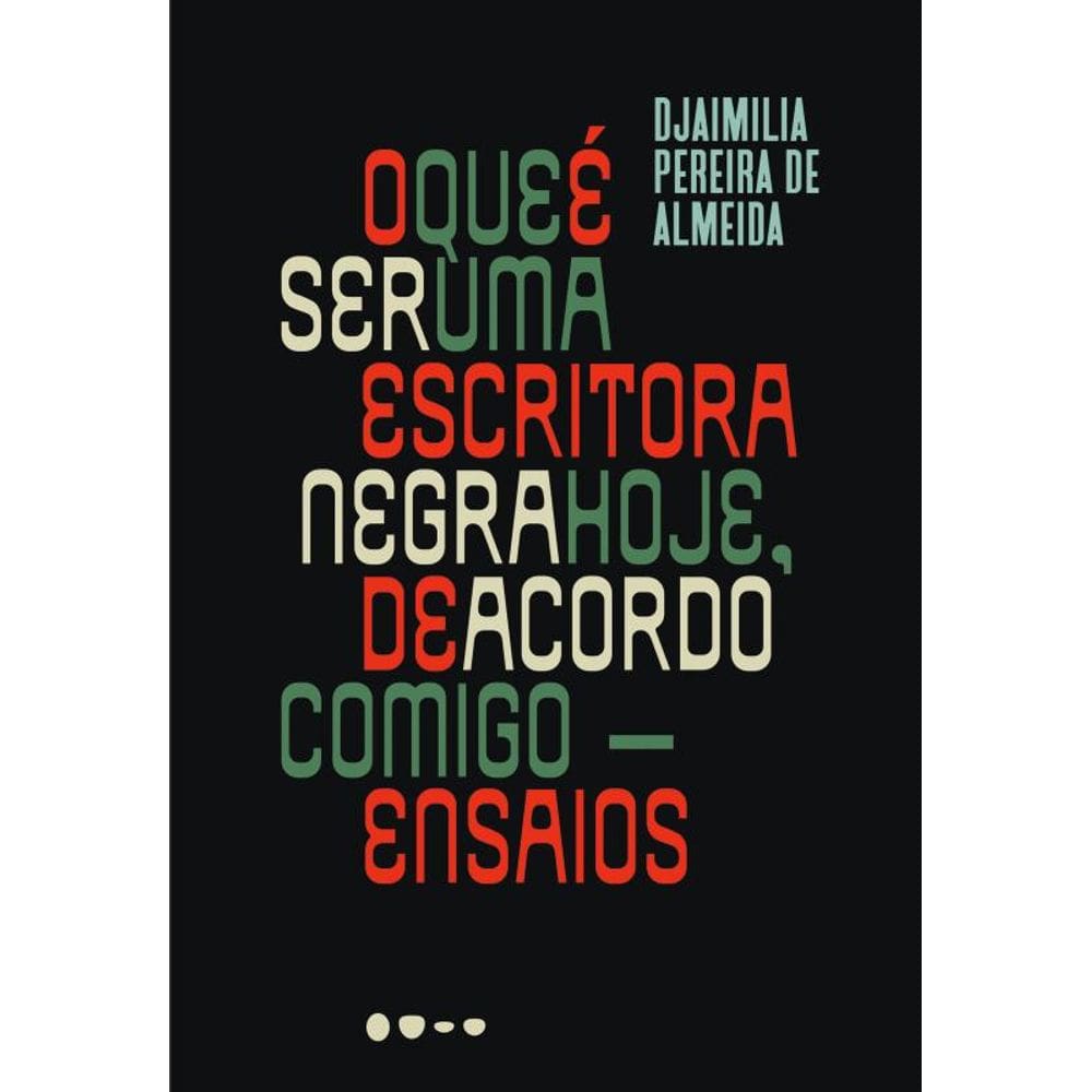 O que é ser uma escritora negra hoje, de acordo comigo: Ensaios