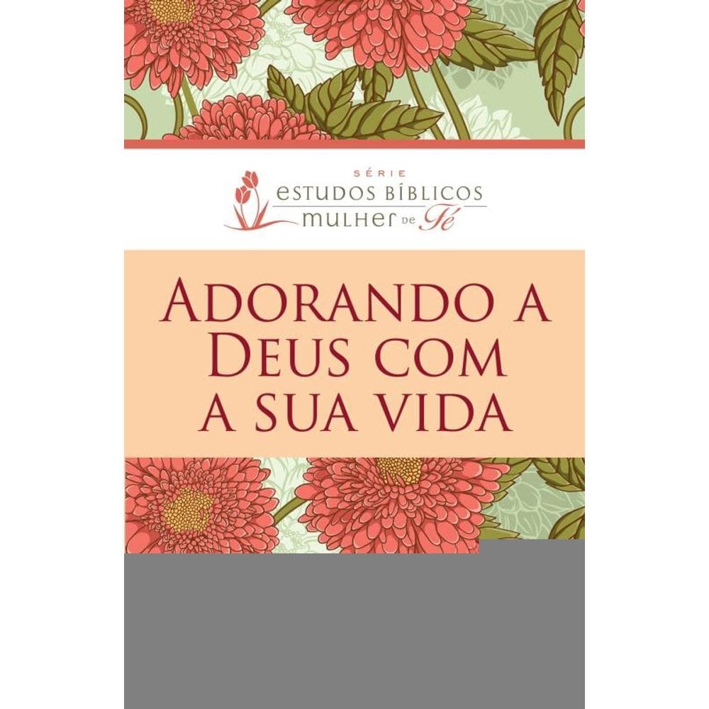 Adorando a Deus com sua vida