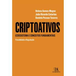 Criptoativos - Ecossistema E Conceitos Fundamentais - Fiscalidade E Regulação