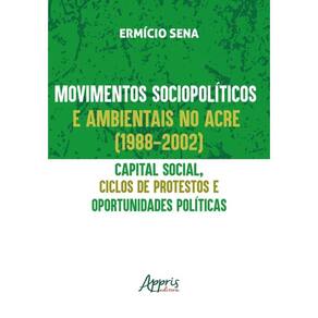 Movimentos Sociopolíticos E Ambientais No Acre (1998-2002)