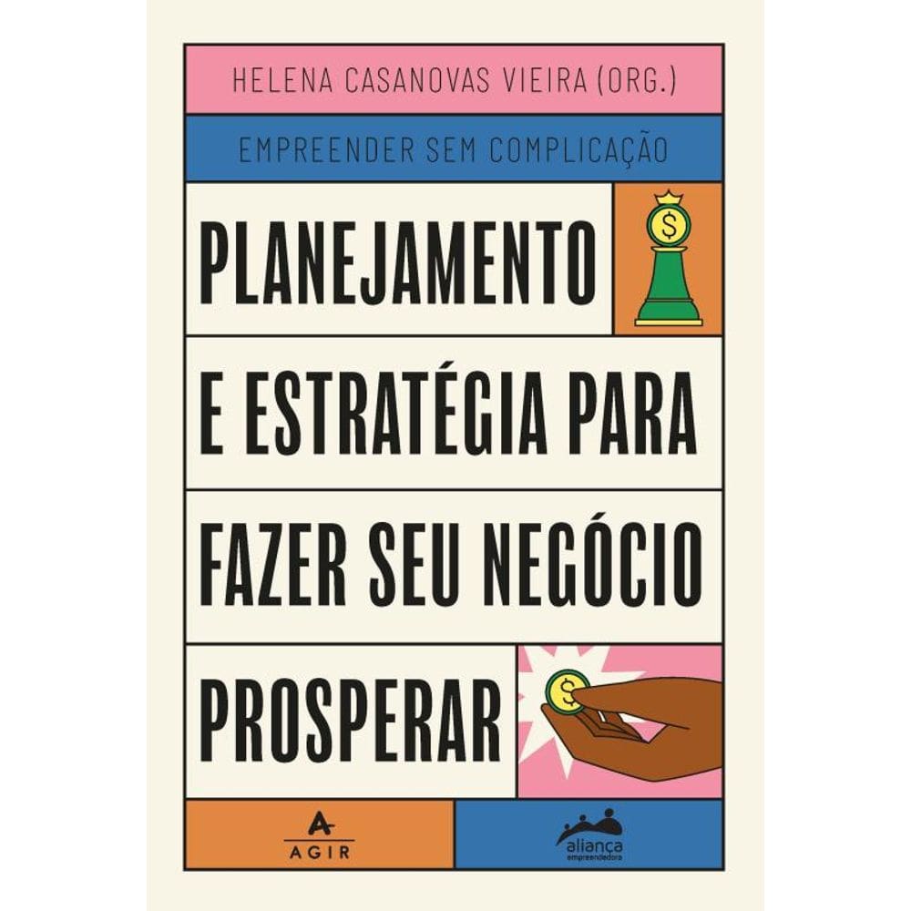 Planejamento e estratégia para fazer seu negócio prosperar: Trilogia Empreender sem Complicação