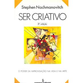 Ser criativo: o poder da improvisação na vida e na arte
