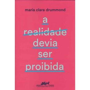Realidade Devia Ser Proibida, A