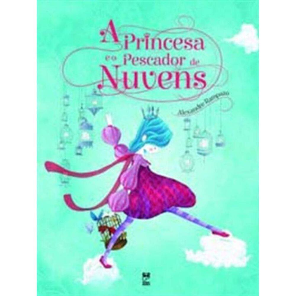 Princesa E O Pescador De Nuvens, A
