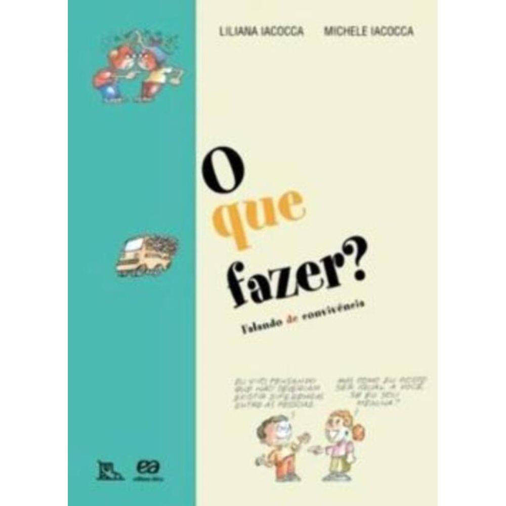 Que Fazer? - Falando De Convivência, O