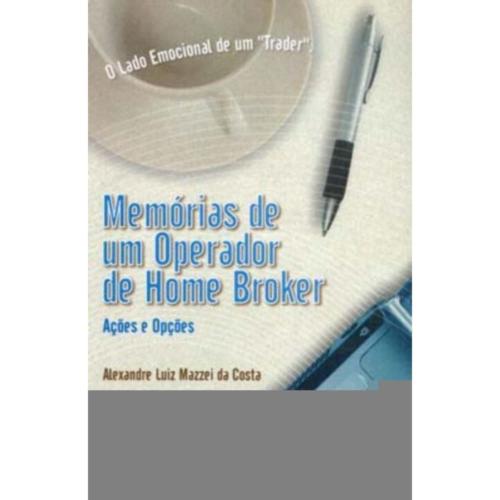 Memórias de um Operador de Home Broker - Ações e Opções