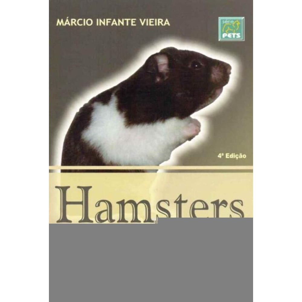 Hamsters - Criação e Treinamento - 04Ed