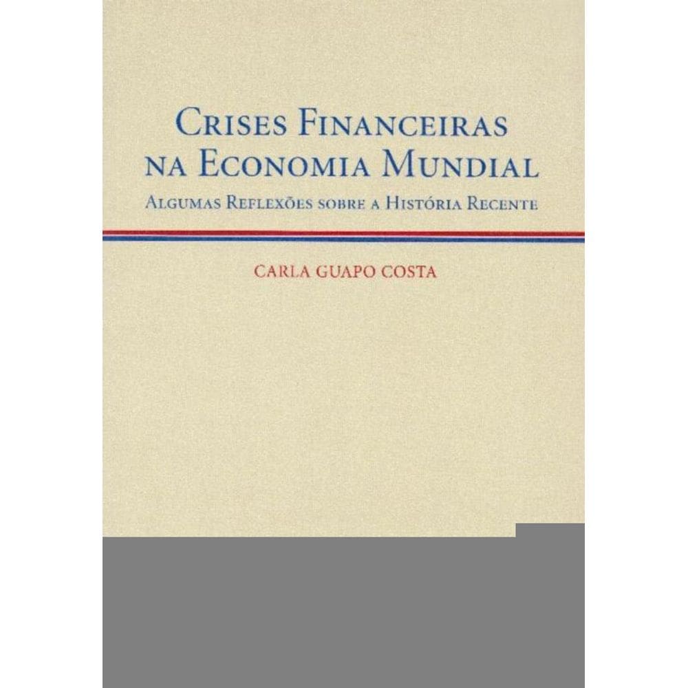 Crises Financeiras na Economia Mundial