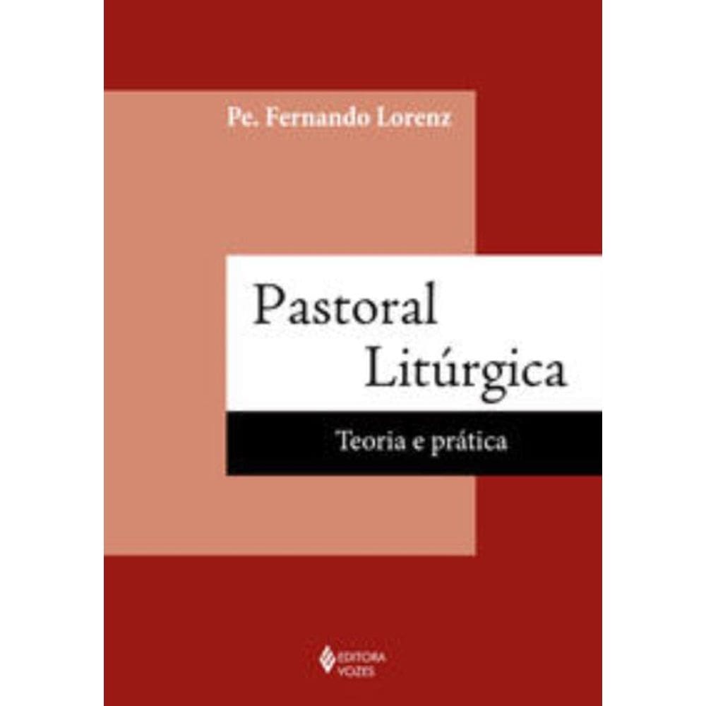 Pastoral Litúrgica - Teoria e Prática