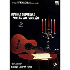 Minhas Primeiras Notas Ao Violão - Volume 1