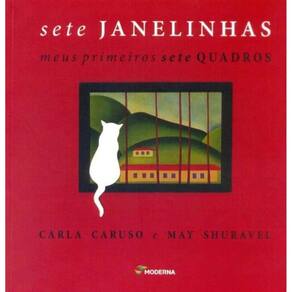 Sete Janelinhas - Meus Primeiros Sete Quadros