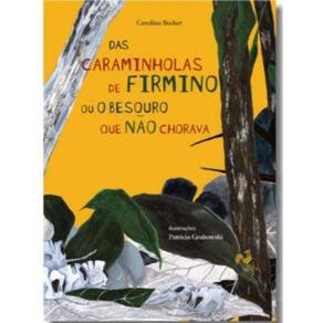 Das Caraminholas de Firmino Ou o Besouro que Não Chorava