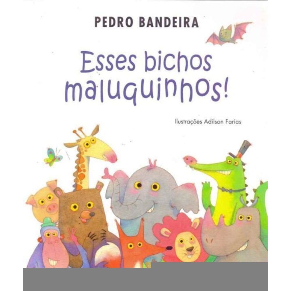 Esses Bichos Maluquinhos!