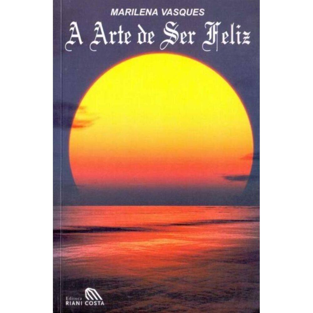 Arte de Ser Feliz, A