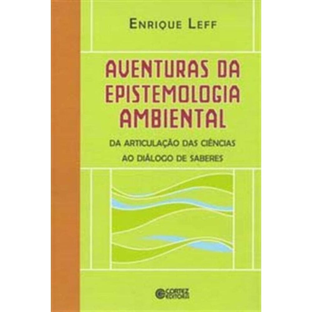 Aventuras Da Epistemologia Ambiental