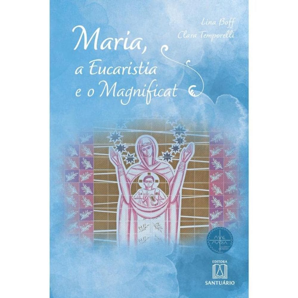 Maria, A Eurcaristia E O Magnificat
