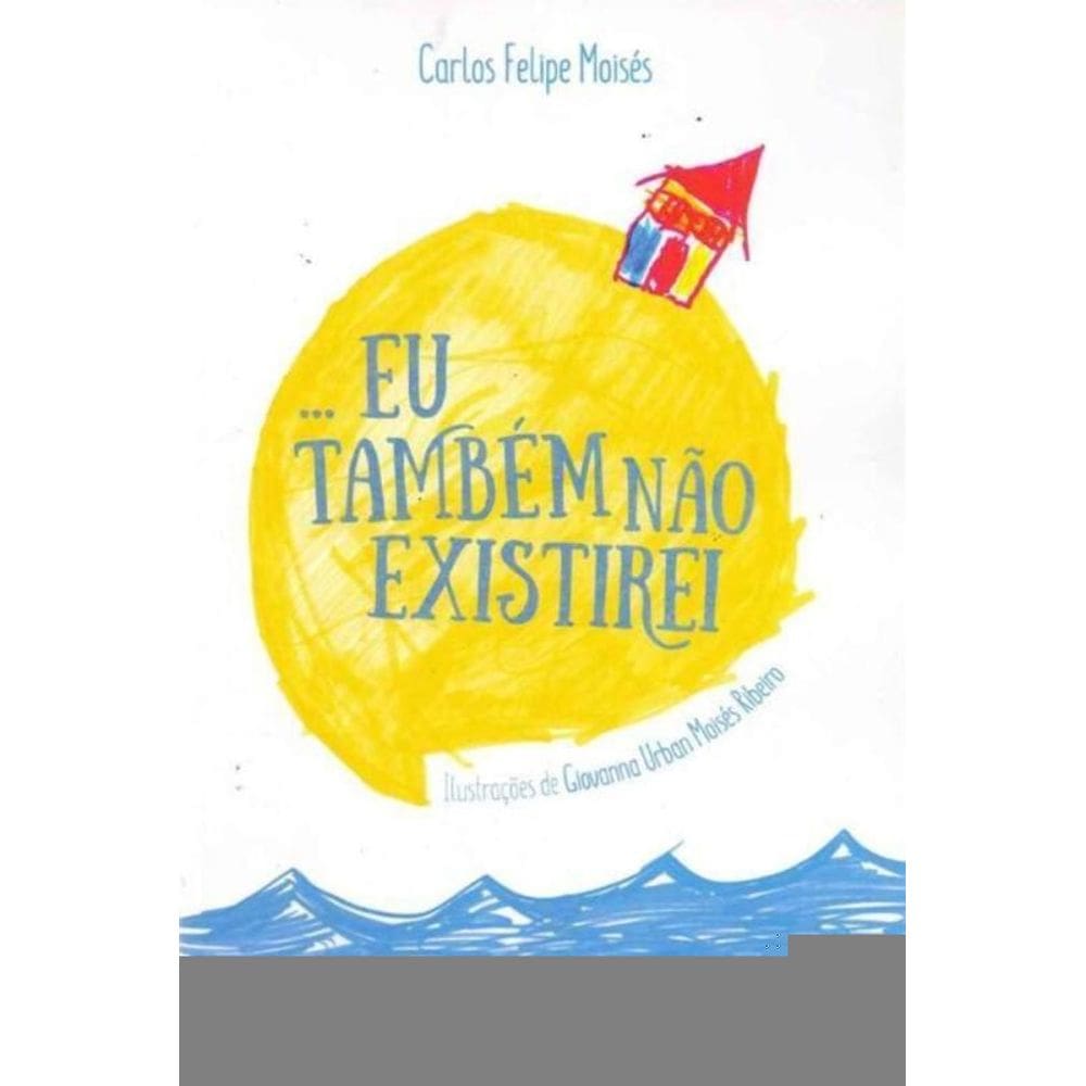 Eu Tambem Não Existirei