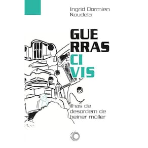 Guerras civis: Ilhas de desordem de Heiner Müller