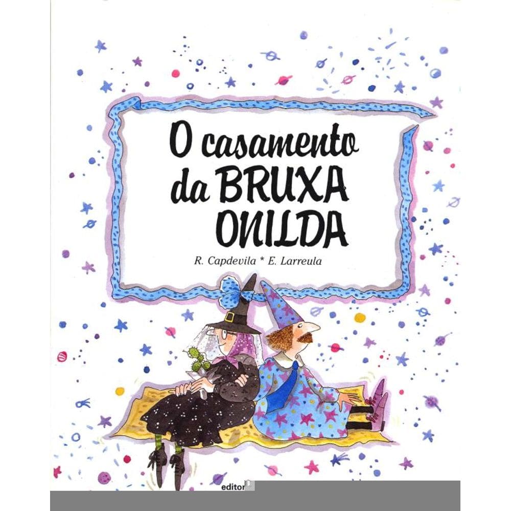 O casamento da bruxa Onilda