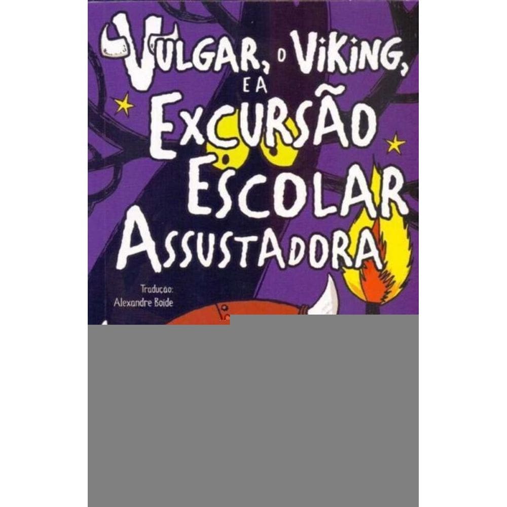 Vulgar, o Viking, e a Escursão Escolar Assustadora