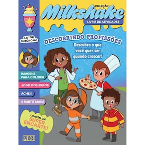 Coleção Milkshake - Descobrindo profissões: Descubra o que você quer ser quando crescer!