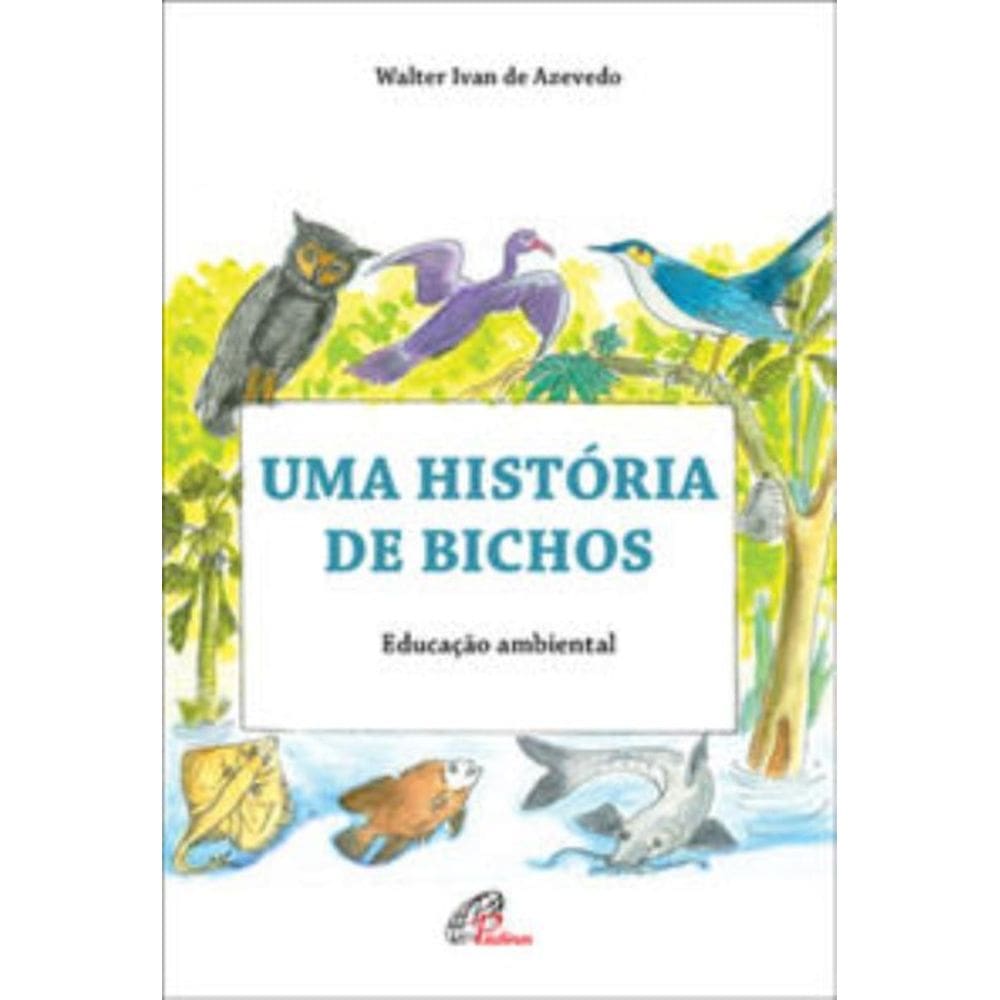 Uma História De Bichos - Educação Ambiental