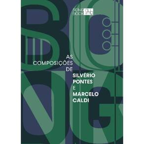 As Composições de Silverio Pontes e Marcelo Caldi