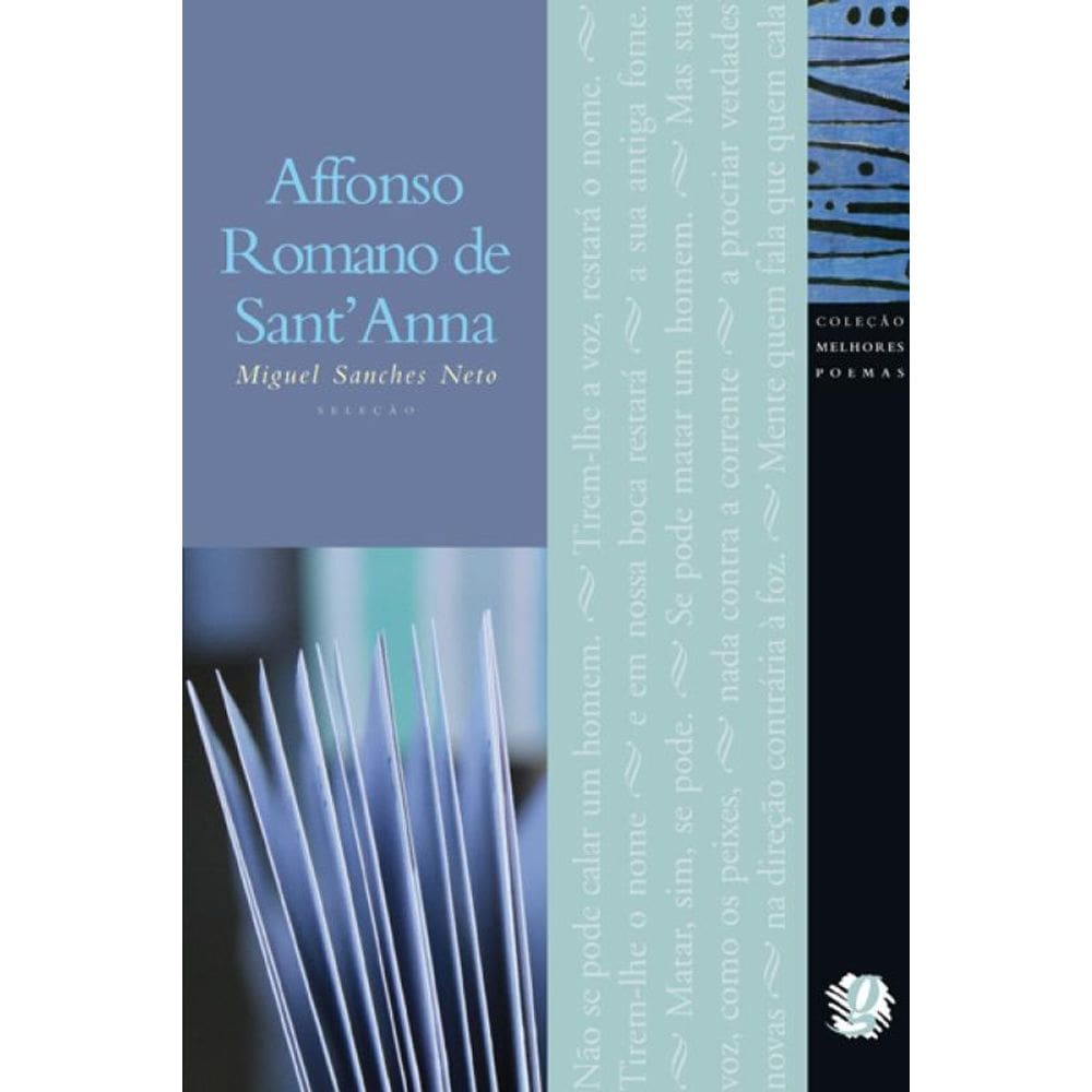 Melhores Poemas Affonso Romano de SantAnna: seleção e prefácio: Miguel Sanches Neto