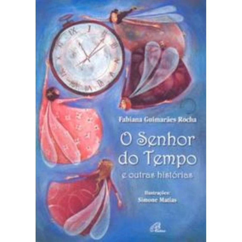 o Senhor Do Tempo - e Outras Histórias