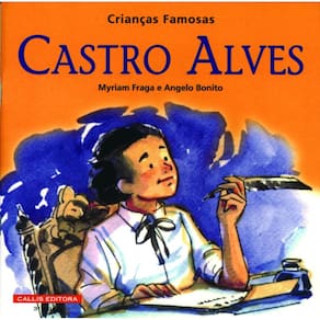 Castro Alves - 2ª edição - Crianças Famosas