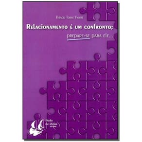 Relacionamento é um Confronto: Prepare-se Para Ele