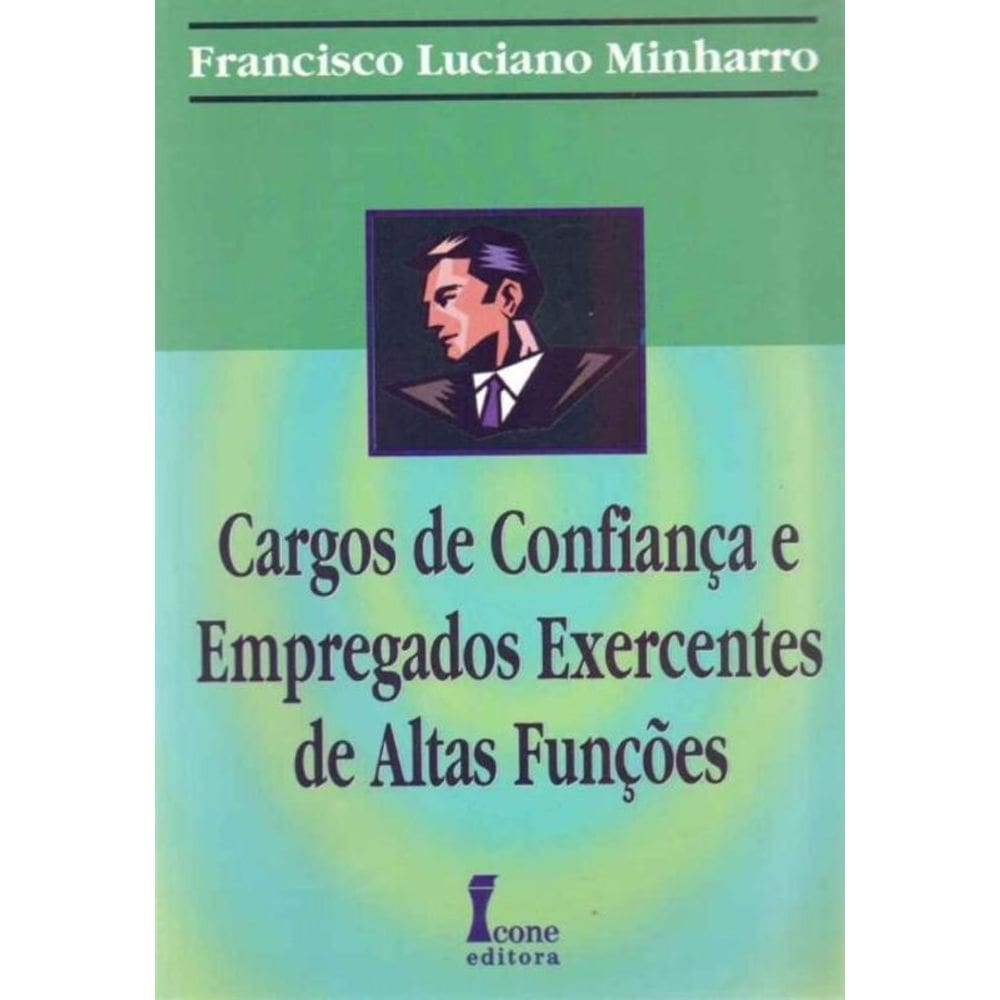 Cargos de Confiança e Empregados Exercentes de Altas Funções