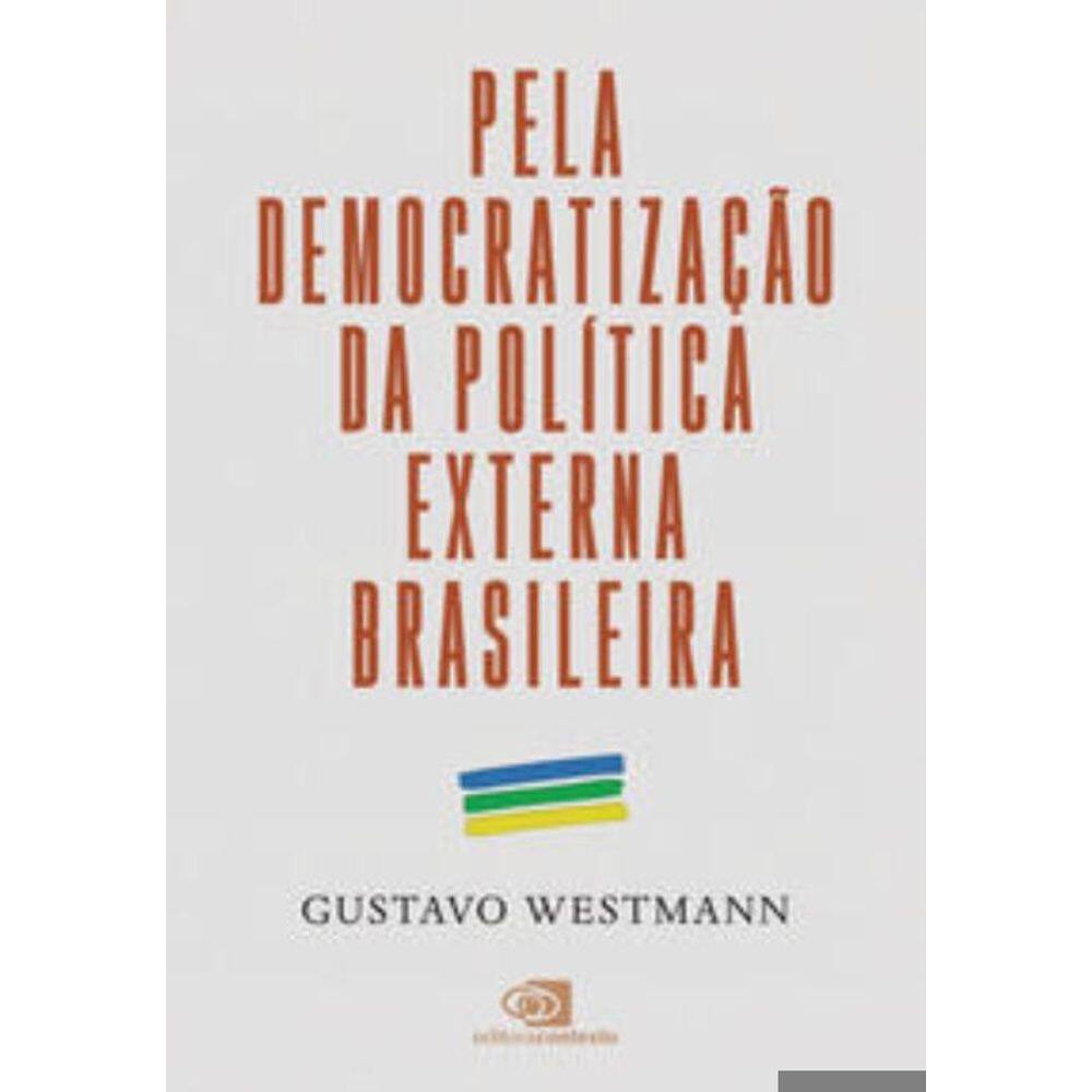 Pela democratização da política externa brasileira