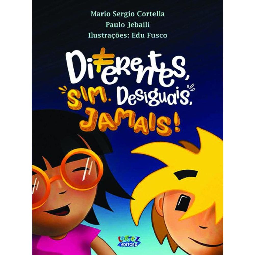 Diferentes sim, desiguais, jamais!