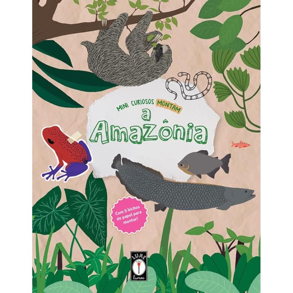 Mini curiosos montam a Amazônia - Com 5 bichos de papel para montar!