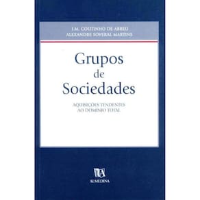 Grupos de Sociedades - Aquisições Tendentes ao Domínio Total - 01Ed/03