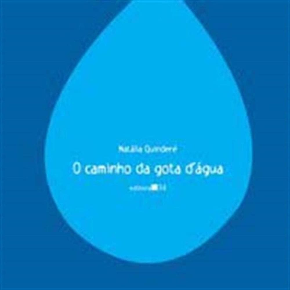 Caminho Da Gota d Agua, O