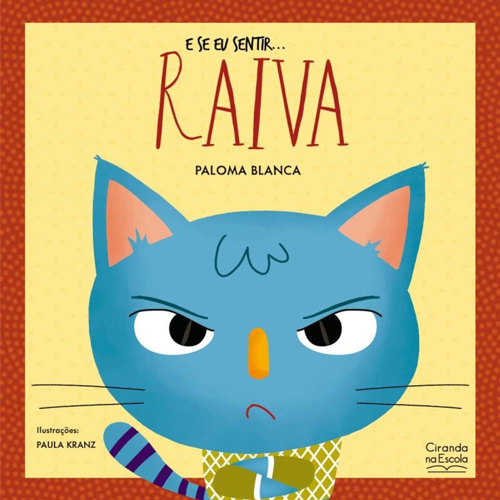 E se eu sentir... raiva