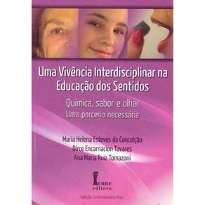Uma Vivência Interdisciplinar na Educação dos Sentidos