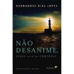 Nao Desanime, Jesus Esta No Controle