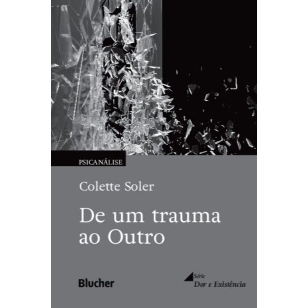 De um Trauma ao Outro