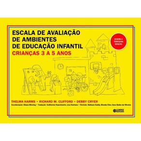 Escala de Avaliação de Ambientes de Educação Infantil (crianças de 3 a 5 anos) ECERS-3