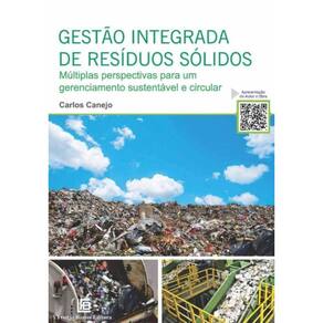 Gestão Integrada De Resíduos Sólidos: Múltiplas Perspectivas Para Um Gerenciamento Sustentável e Cir