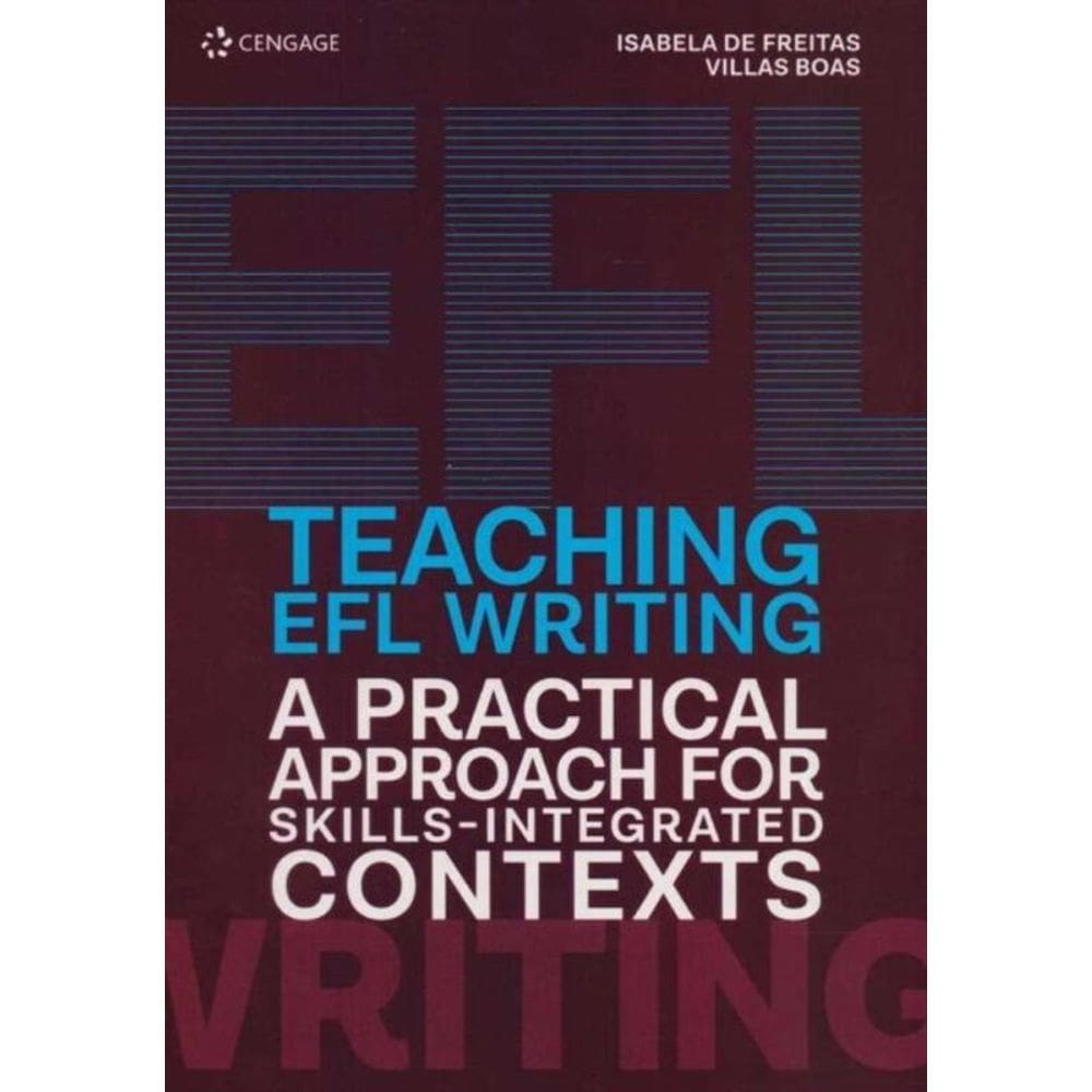 Teaching EFL Writing A Practical Approach For Skills-Integrated Contexts