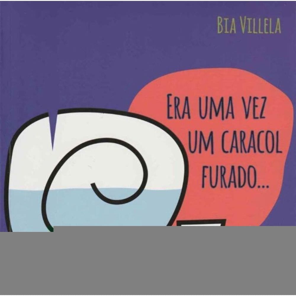 Era uma Vez um Caracol Furado - 02Ed